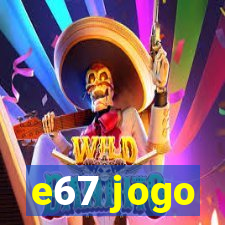 e67 jogo